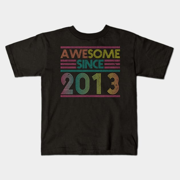 Awesome Since 2013 // Funny & Colorful 2013 Birthday Kids T-Shirt by SLAG_Creative